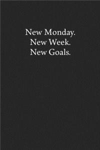 New Monday. New Week. New Goals