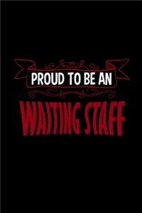 Proud to be an waiting staff