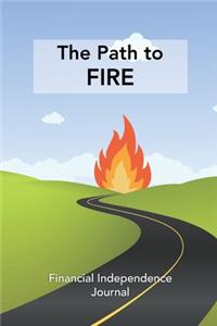 The Path to FIRE - Financial Independence Journal