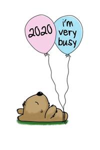 2020 I'm Very Busy