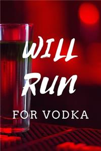 Will Run For Vodka