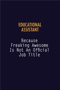 Educational Assistant Because Freaking Awesome is not An Official Job Title