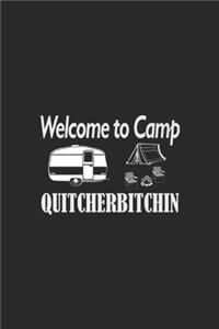 Welcome To Camp QuitcherBitchin