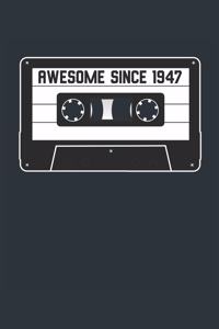 Awesome Since 1947 - Blank Lined Journal, Notebook, Diary, Planner - Vintage 72nd Birthday Gift For 72 Years Old Men and Women - Retro Mixtape