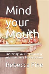 Mind your Mouth