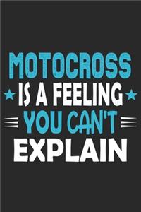 Motocross Is A Feeling You Can't Explain: Funny Cool Motocross Journal - Notebook - Workbook - Diary - Planner - 6x9 - 120 Quad Paper Pages With An Awesome Comic Quote On The Cover. Cute Gif