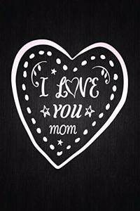 I Love You Mom