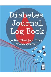 Diabetes Journal Log Book - 90 Days Blood Sugar Diary Diabetes Journal