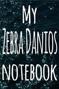 My Zebra Danios Notebook