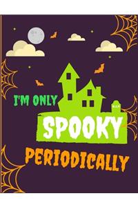 I'm Only Spooky Periodically