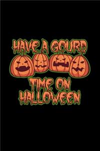 Have A Gourd Time On Halloween