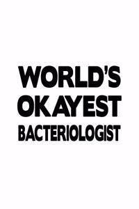 World's Okayest Bacteriologist