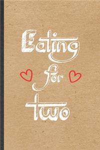 Eating for Two