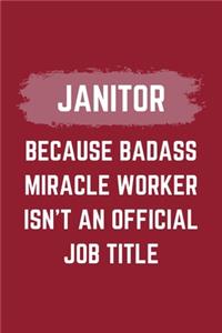 Janitor Because Badass Miracle Worker Isn't An Official Job Title