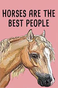 Horses Are The Best People.