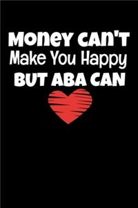 Money Can't Make You Happy But Aba Can