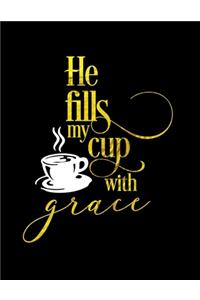 He Fills My Cup With Grace