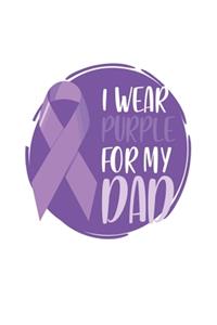 I wear Purple for my Dad