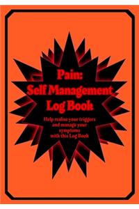 Pain: Self Management Log Book: Self help style log book for those whom suffer physical pain or mental issues regularly - 7" x 10" - Orange Cover