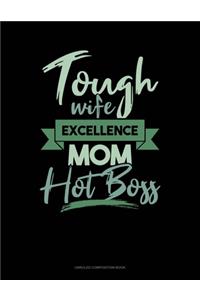 Tough Wife Excellence Mom Hot Boss