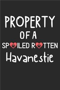 Property Of A Spoiled Rotten Havanestie