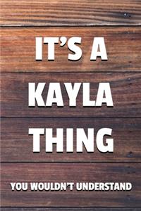 It's a Kayla Thing You Wouldn't Understand