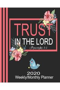 2020 Weekly/Monthly Planner-Trust In The Lord