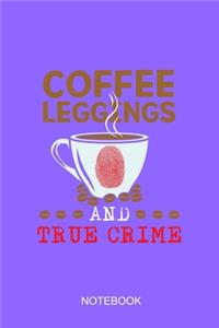 Coffee Leggings and true crime: a5 notebook, dotted, dot grid 120 pages