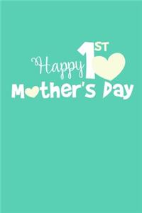 Happy 1st Mother's Day