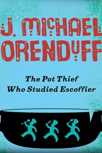 Pot Thief Who Studied Escoffier