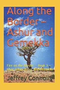 Along the Border - Ashur and Gemekka