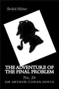 The Adventure of the Final Problem