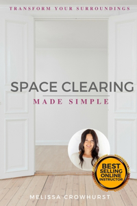 Space Clearing Made Simple