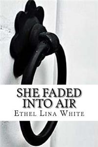 She Faded into Air