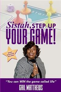 Sistah Step Up Your Game