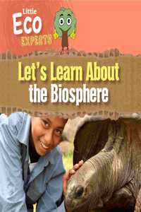 Let's Learn about the Biosphere