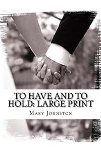 To Have and To Hold