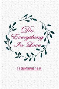 Do Everything in Love