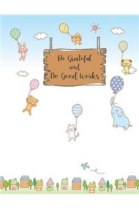 Be Grateful and Do Good Works