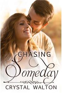 Chasing Someday