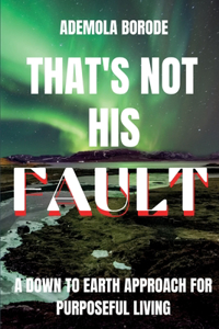 That's Not His Fault