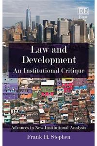 Law and Development: An Institutional Critique