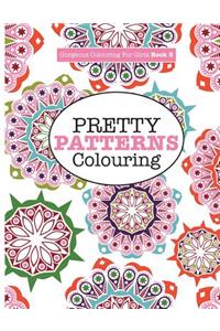Gorgeous Colouring for Girls - Pretty Patterns