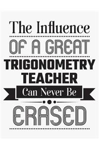 The Influence of a Great Trigonometry Teacher Can Never Be Erased