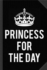 Princess for the Day Journal Notebook