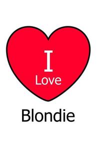 I Love Blondie