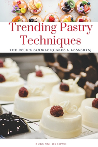 Trending Pastry techniques