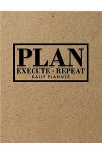 Plan, Execute, Repeat