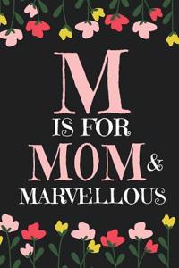 M Is for Mom & Marvellous