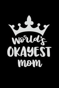 Worlds Okayest Mom